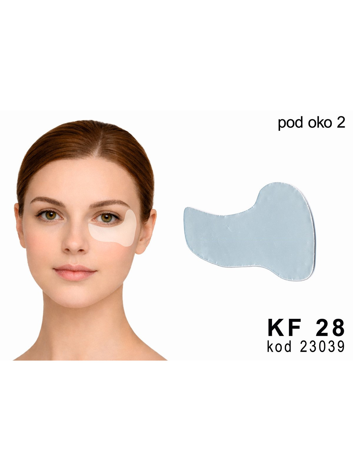 KF28 Kształtka z folii POD OKO 2